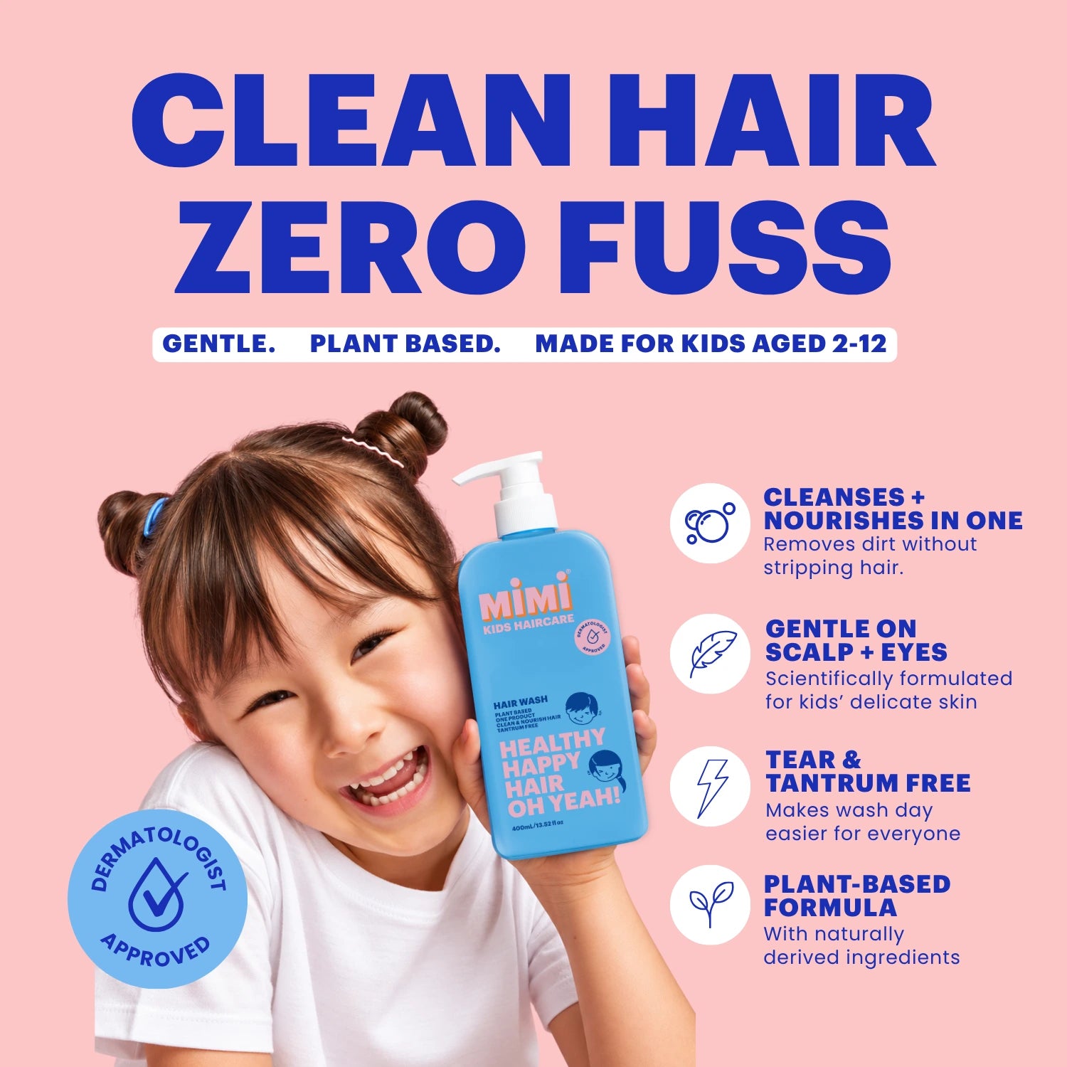 A smiling child in a white shirt holds a blue pump bottle of Mimi Hair Care shampoo against a pink background with large blue text reading 'CLEAN HAIR ZERO FUSS' and feature callouts on the right.